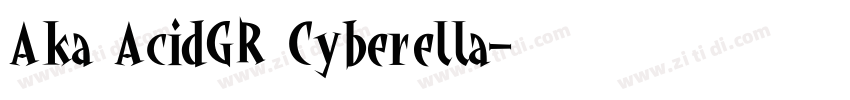 Aka AcidGR Cyberella字体转换
